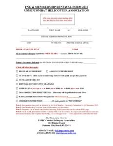 FNG & MEMBERSHIP RENEWAL FORM 2016 USMC/COMBAT HELICOPTER ASSOCIATION Affix your personal return mailing-label here and skip the first three lines below  ____________________________/____________________/_____/ _________
