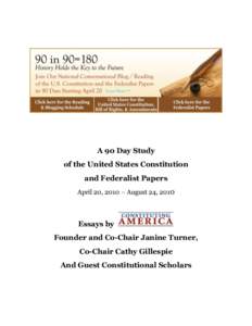 A 90 Day Study of the United States Constitution and Federalist Papers April 20, 2010 – August 24, 2010  Essays by