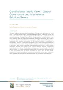 Constitutional “World Views”, Global Governance and International Relations Theory Dr. JORIS LARIK Senior Researcher, Global Governance Program