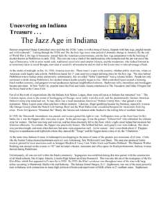 Uncovering an Indiana TreasureThe Jazz Age in Indiana Hoosier songwriter Hoagy Carmichael once said that the 1920s “came in with a bang of booze, flappers with bare legs, jangled morals and wild weekends.” Las
