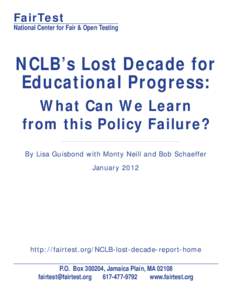 FairTest  National Center for Fair & Open Testing NCLB’s Lost Decade for Educational Progress:
