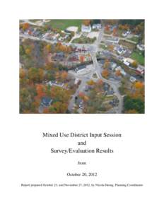 Mixed Use District Input Session and Survey/Evaluation Results from October 20, 2012 Report prepared October 23, and November 27, 2012, by Nicola Strong, Planning Coordinator