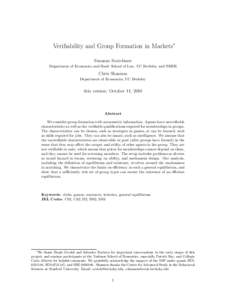 Verifiability and Group Formation in Markets∗ Suzanne Scotchmer Department of Economics and Boalt School of Law, UC Berkeley and NBER Chris Shannon Department of Economics, UC Berkeley