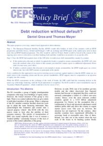 No. 233/FebruaryDebt reduction without default? Daniel Gros and Thomas Mayer Abstract This paper proposes a two-step, market-based approach to debt reduction: