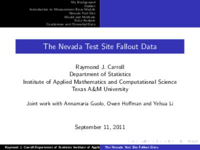My Background Outline Introduction to Measurement Error Models Nevada Test Site Model and Methods Data Analysis