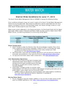 District-Wide Conditions for June 17, 2015 The South Florida Water Management District (SFWMD) is issuing the following briefing: Drier conditions followed a large rain event in parts of the South Florida Water Managemen