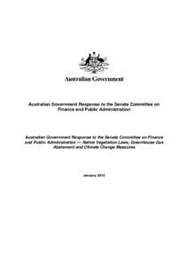 Australian Government Response to the Senate Committee on Finance and Public Administration Australian Government Response to the Senate Committee on Finance and Public Administration — Native Vegetation Laws, Greenhou