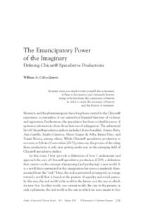The Emancipatory Power of the Imaginary Defining Chican@ Speculative Productions William A. Calvo-Quirós  In many ways, you need to turn yourself into a monster,