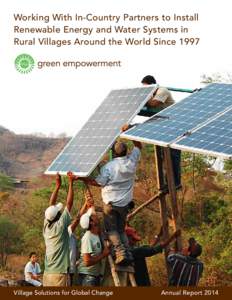 Working With In-Country Partners to Install Renewable Energy and Water Systems in Rural Villages Around the World Since 1997 Village Solutions for Global Change