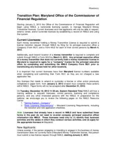 Mandatory  Transition Plan: Maryland Office of the Commissioner of Financial Regulation Starting January 2, 2013 the Office of the Commissioner of Financial Regulation will begin using NMLS, a nationwide licensing system