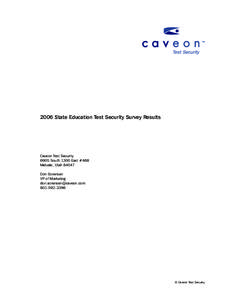 2006 State Education Test Security Survey Results  Caveon Test Security 6905 South 1300 East #468 Midvale, UtahDon Sorensen