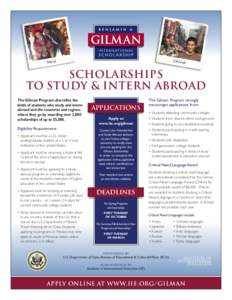SCHOLARSHIPS TO STUDY & INTERN ABROAD The Gilman Program diversifies the kinds of students who study and intern abroad and the countries and regions where they go by awarding over 2,000