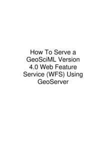 Software / Computing / Geographic data and information / Geographic information systems / Open Geospatial Consortium / GeoServer / GIS file formats / Web mapping / Web Feature Service / GeoSciML / PostGIS / Spatial database