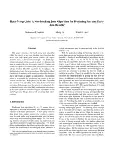 Hash-Merge Join: A Non-blocking Join Algorithm for Producing Fast and Early Join Results∗ Mohamed F. Mokbel Ming Lu