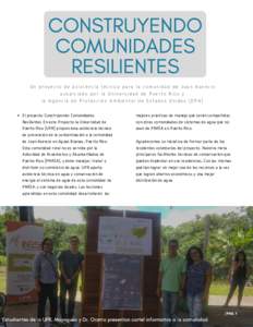 CONSTRUYENDO COMUNIDADES RESILIENTES Un proyecto de asistencia técnica para la comunidad de Juan Asencio auspiciado por la Universidad de Puerto Rico y la Agencia de Protección Ambiental de Estados Unidos (EPA)