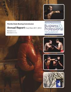 Florida State Boxing Commission  Annual Report Fiscal Year[removed]Rick Scott Governor Ken Lawson Secretary