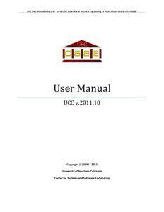 UCC User Manual v[removed]Center for Systems and Software Engineering  University of Southern California