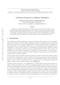 Marcelo Serrano Zanetti, Frank Schweitzer: A Network Perspective on Software Modularity GI-Edition - Lecture Notes in Informatics (LNI), Proceedings P-200, ARCS 2012 Workshops, pages 175–186 A Network Perspective on So