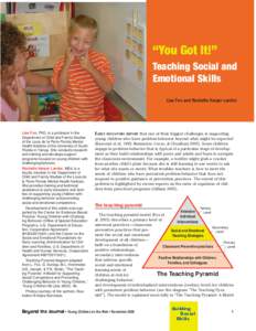 “You Got It!” Teaching Social and Emotional Skills Lise Fox and Rochelle Harper Lentini  Lise Fox, PhD, is a professor in the