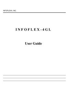 INFOFLEX, INC  INFOFLEX-4GL User Guide