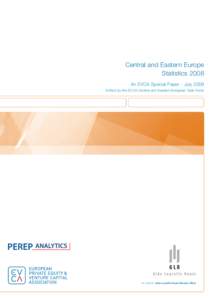 Central and Eastern Europe Statistics 2008 An EVCA Special Paper - July 2009 Edited by the EVCA Central and Eastern European Task Force  Our partner: Gide Loyrette Nouel Warsaw Office