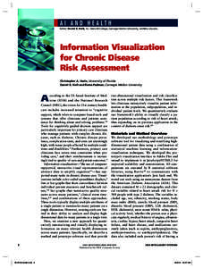 AI AND HEALTH Editor: Daniel b. Neill, H.J. Heinz III College, Carnegie Mellon University, [removed] Information Visualization for Chronic Disease Risk Assessment