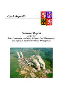 Czech Republic  National Report under the Joint Convention on Safety in Spent Fuel Management and Safety in Radioactive Waste Management
