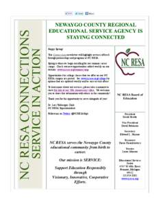 Happy Spring! This Connections newsletter will highlight services offered through partnerships and programs at NC RESA. Spring is when we begin enrolling for our summer career camps. Check out new opportunities added wee