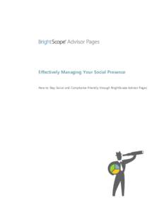 Effectively Managing Your Social Presence  How to Stay Social and Compliance-Friendly through BrightScope Advisor Pages General Compliance Overview