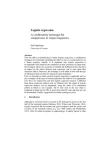 Logistic regression A confirmatory technique for comparisons in corpus linguistics Dirk Speelman University of Leuven