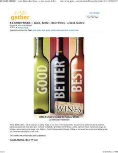 RICHARD FRISBIE :: Good, Better, Best Wines – a book review by Ricof 4 http://www.gather.com/viewArticlePF.action?articleId=
