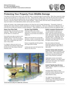 National Park Service U. S. Fish and Wildlife Service Florida Fish and Wildlife Conservation Commission Protecting Your Property From Wildlife Damage The beauty of Florida draws many to live within the heart, or along th