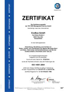 ZERTIFIKAT Die Zertifizierungsstelle der TÜV SÜD Management Service GmbH bescheinigt, dass das Unternehmen  EvoBus GmbH