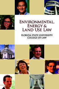 Environmental, Energy & Land Use Law FLORIDA STATE UNIVERSITY COLLEGE OF LAW