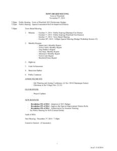 TOWN BOARD MEETING Town of Westfield November 5th, 2014 7:20pm Public Hearing - Town of Westfield 2015 Preliminary Budget 7:25pm Public Hearing - Special Assessment Roll for Improved Districts 7:30pm