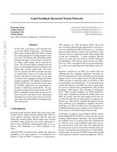 Gated Feedback Recurrent Neural Networks  arXiv:1502.02367v4 [cs.NE] 17 Jun 2015 Junyoung Chung Caglar Gulcehre