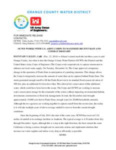 ORANGE COUNTY WATER DISTRICT  FOR IMMEDIATE RELEASE CONTACTS: OCWD: Gina Ayala, (,  USACE: Greg Fuderer, (, 