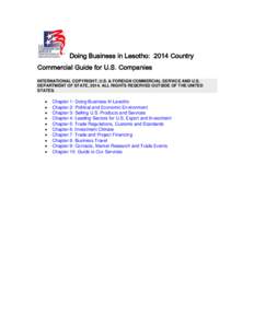 Doing Business in Lesotho: 2014 Country Commercial Guide for U.S. Companies INTERNATIONAL COPYRIGHT, U.S. & FOREIGN COMMERCIAL SERVICE AND U.S. DEPARTMENT OF STATE, 2014. ALL RIGHTS RESERVED OUTSIDE OF THE UNITED STATES.
