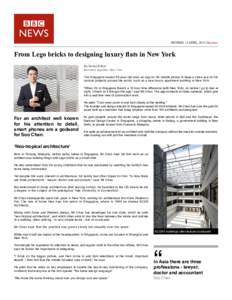 MONDAY 13 APRIL, 2015 | Business  From Lego bricks to designing luxury flats in New York By Golda Arthur Business reporter, New York The Singapore-based 53-year-old uses an app on his mobile phone to keep a close eye on 