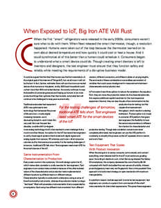 When Exposed to IoT, Big Iron ATE Will Rust When the first “smart” refrigerators were released in the early 2000s, consumers weren’t sure what to do with them. When Nest released the smart thermostat, though, a rev