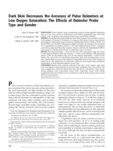 Dark Skin Decreases the Accuracy of Pulse Oximeters at Low Oxygen Saturation: The Effects of Oximeter Probe Type and Gender John R. Feiner, MD John W. Severinghaus, MD Philip E. Bickler, MD, PhD