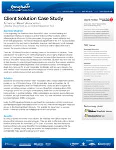 phone: Client Solution Case Study American Heart Association Utilizing SharePoint as an Online Education Tool Business Situation