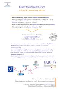 Under the auspices of: : Equity Investment Forum Call for Expression of Interest  Are you seeking funds for your business proposals or investment plans?