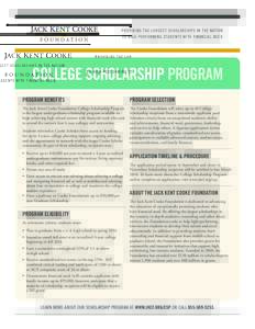 PROVIDING THE LARGEST SCHOLARSHIPS IN THE NATION TO HIGH-PERFORMING STUDENTS WITH FINANCIAL NEED COLLEGE SCHOLARSHIP PROGRAM PROGRAM BENEFITS