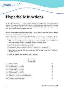 Hyperbolic functions The hyperbolic functions have similar names to the trigonmetric functions, but they are defined in terms of the exponential function. In this unit we define the three main hyperbolic functions,