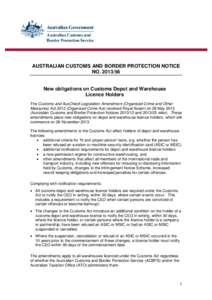 AUSTRALIAN CUSTOMS AND BORDER PROTECTION NOTICE NO[removed]New obligations on Customs Depot and Warehouse Licence Holders The Customs and AusCheck Legislation Amendment (Organised Crime and Other