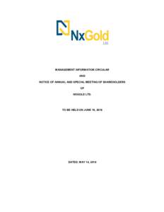 MANAGEMENT INFORMATION CIRCULAR AND NOTICE OF ANNUAL AND SPECIAL MEETING OF SHAREHOLDERS OF NXGOLD LTD.