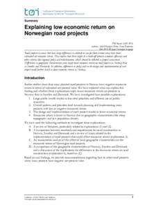Summary  Explaining low economic return on Norwegian road projects TØI ReportAuthors: Askill Harkjerr Halse, Lasse Fridstrøm