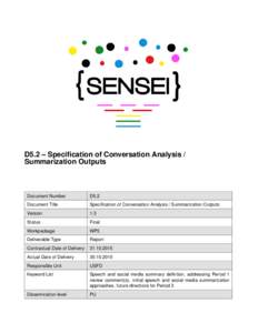 D5.2 – Specification of Conversation Analysis / Summarization Outputs Document Number  D5.2