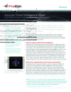 Datasheet  Dynamic Threat Intelligence Cloud Real-Time Global Exchange of Threat Data to Identify and Block Zero-Day Attacks  Highlights